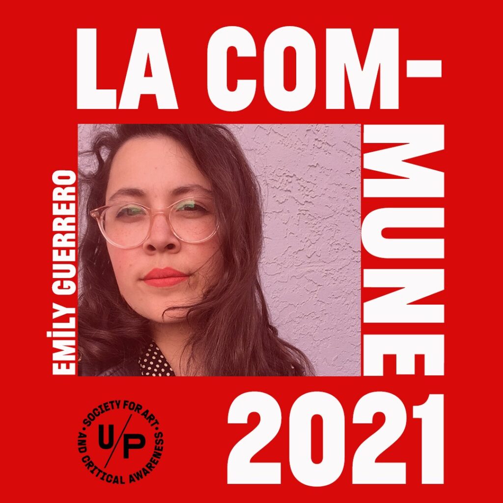 Promotional image for LACOMMUNE2021 Artist in Residence Emily Guerrero. The words LA COMMUNE 2021 in white all caps text and the black U/P logo surround a tinted red image of the artist's face mid range, their brown hair being blown slightly by the wind, wearing glasses. 