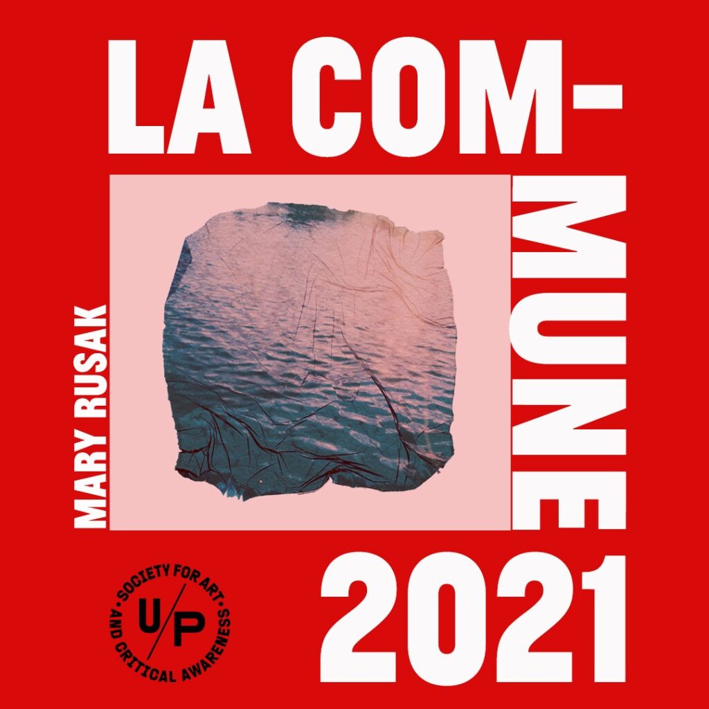 Promotional image for LACOMMUNE2021 Artist in Residence Mary Rusak. The words LA COMMUNE 2021 in white all caps text and the black U/P logo surround a tinted red image of the work "Untitled, 2020" a polaroid transfer work. A ragged-edge square foregrounds an abstract image of a body of water with sticks poking from the edges. 