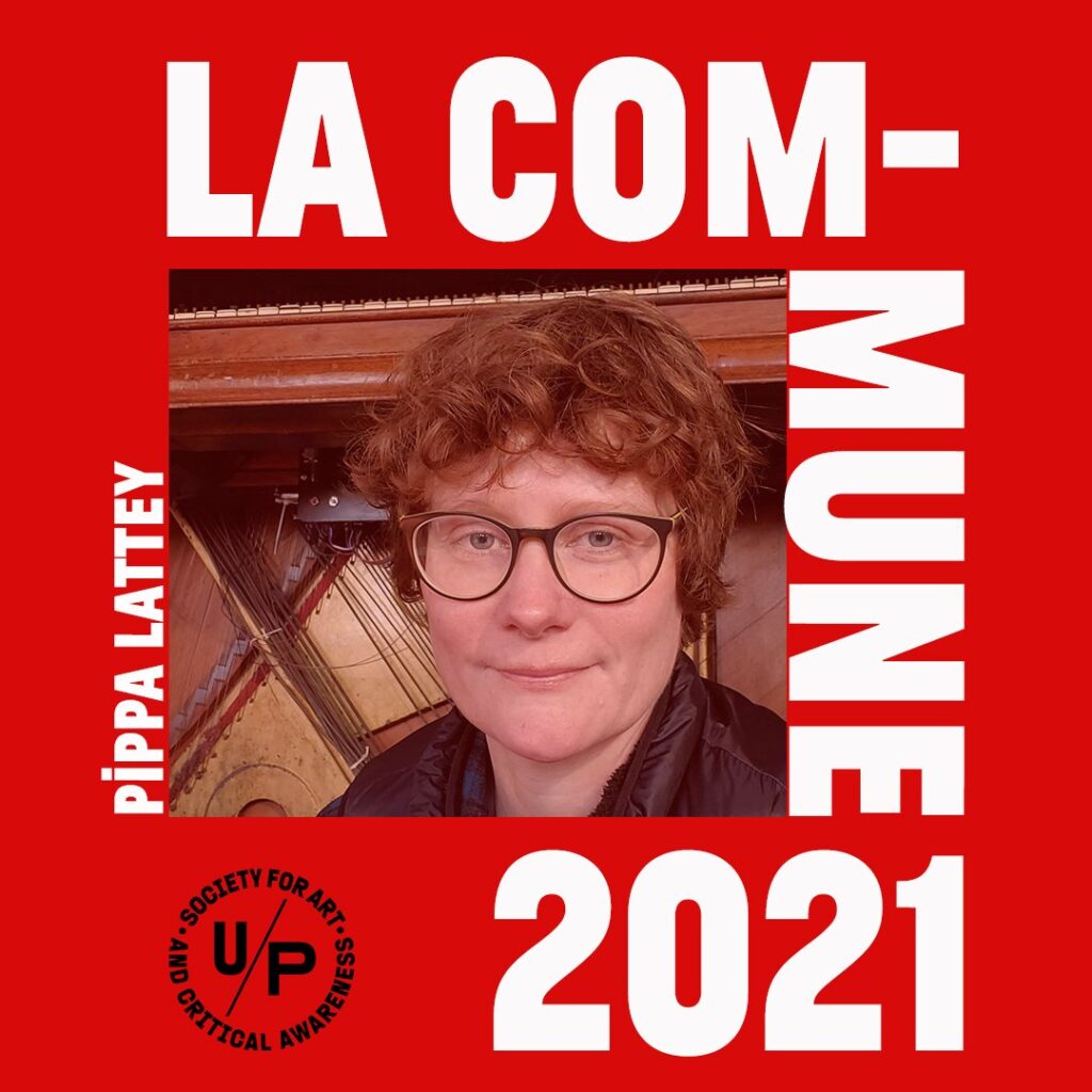 Promotional image for LACOMMUNE2021 Artist in Residence Pippa Lattey. The words LA COMMUNE 2021 in white all caps text and the black U/P logo surround a tinted red image of the artist's face wearing glasses and sporting short hair in front of their newest work, "Al Neil's piano in the Blue Cabin". 