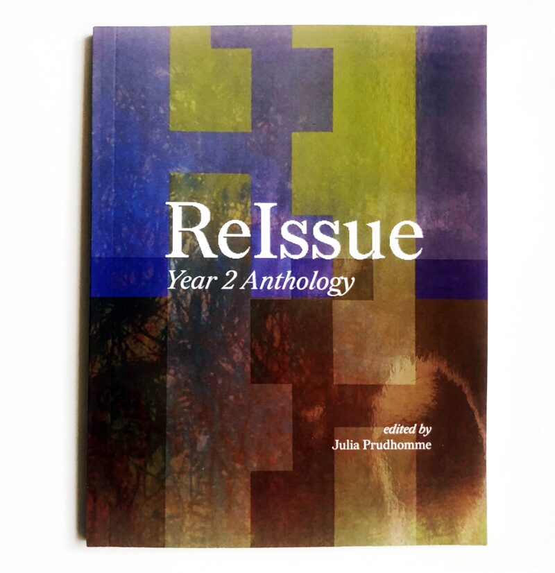 A purple, green, and brown publication with a glossy cover, with white text that reads: ReIssue Year 2 Anthology, Guest Edited by Julia Prudhomme